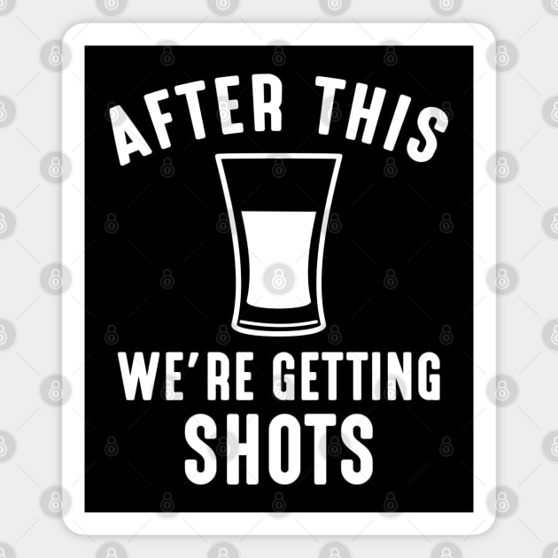 We're Getting Shots Magnet by LuckyFoxDesigns